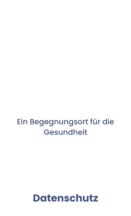  Ein Begegnungsort für die Gesundheit   Datenschutz